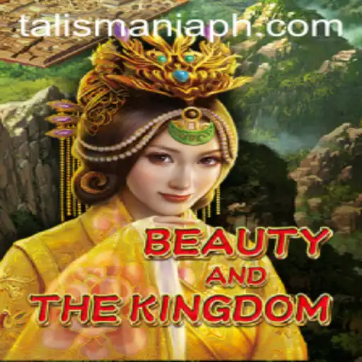 Exploring the Enchanting World of BeautyAndTheKingdom and Unraveling TALISMANIA