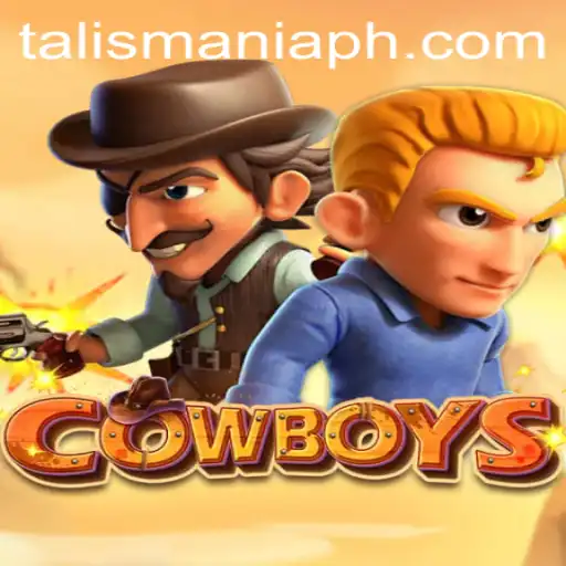 Exploring the World of COWBOYS: A Journey through TALISMANIA