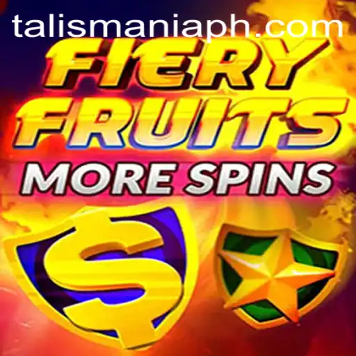 FieryFruitsMoreSpins: A Thrilling Adventure in the World of TALISMANIA