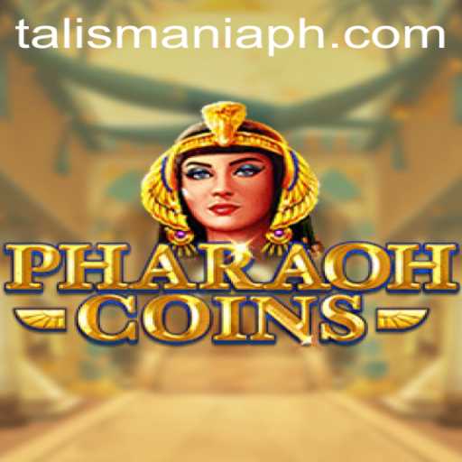 PharaohCoins: Dive into the Mystical World of TALISMANIA