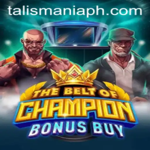 TheBeltOfChampionBonusBuy and the Enigma of TALISMANIA